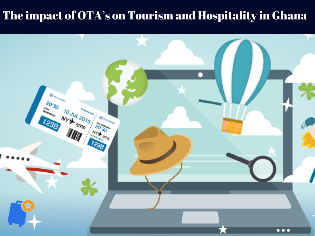 The impact of OTA’s on tourism and hospitality in Ghana