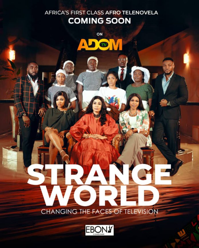 Strange World: Africa's 1st class afro telenovela to hit the screens of Adom TV