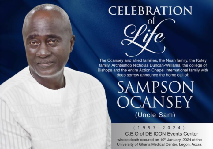 Celebration of life: SAMPSON OCANSEY a.k.a UNCLE SAM, CEO OF DE ICON EVENTS CENTER Celebration of life: SAMPSON OCANSEY a.k.a UNCLE SAM, CEO OF DE ICON EVENTS CENTER
