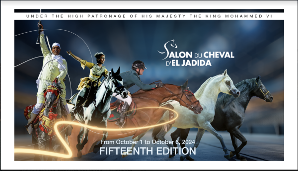 15th edition of Salon du Cheval d’El Jadida Dates : From October 1st to October 6th, 2024 Theme : "Horse farming in Morocco: innovation and challenge"