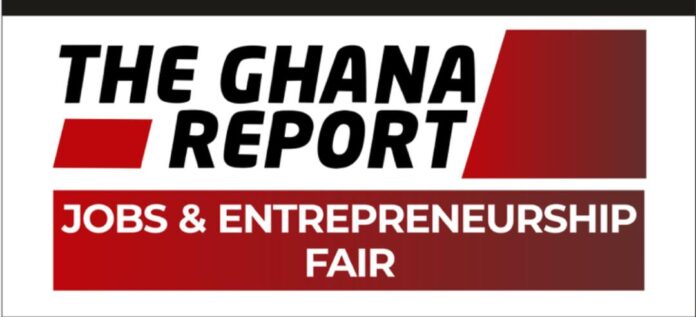 The Ghana Report launches Maiden Jobs and Entrepreneurship Fair to combat unemployment The Ghana Report launches Maiden Jobs and Entrepreneurship Fair to combat unemployment